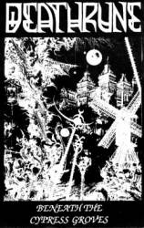 Deathrune : Beneath the Cypress Groves